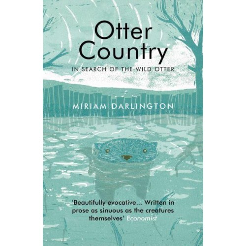 Otter Country In Search of the Wild Otter