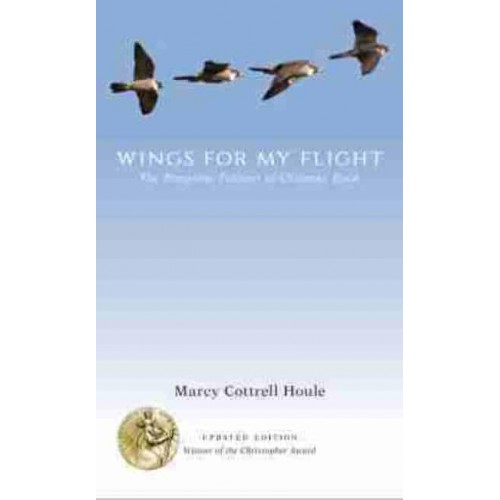 Wings for My Flight The Peregrine Falcons of Chimney Rock