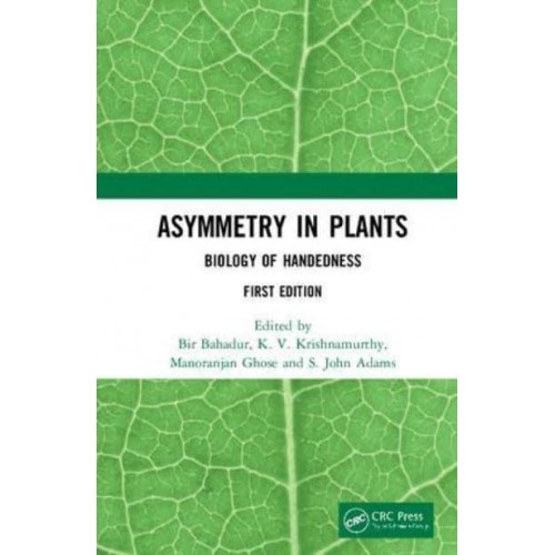 Asymmetry in Plants Biology of Handedness