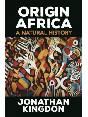 Origin Africa A Natural History