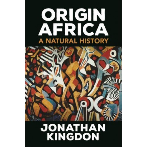 Origin Africa A Natural History