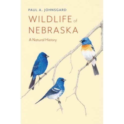 Wildlife of Nebraska A Natural History