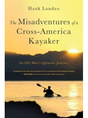 The Misadventures of a Cross-America Kayaker