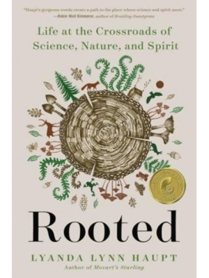 Rooted Life at the Crossroads of Science, Nature, and Spirit