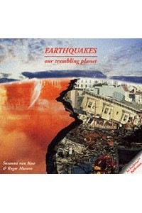 Earthquakes Our Trembling Planet - An Earthwise Publication