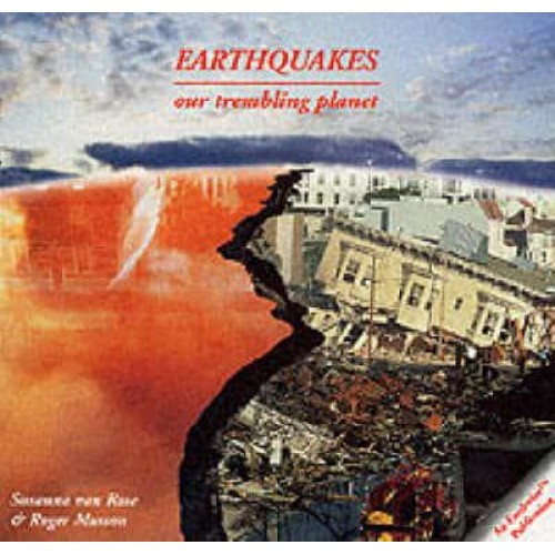 Earthquakes Our Trembling Planet - An Earthwise Publication