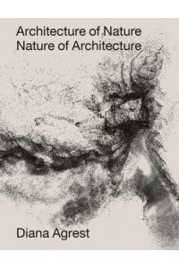 Architecture of Nature Nature of Architecture - ORO Editions