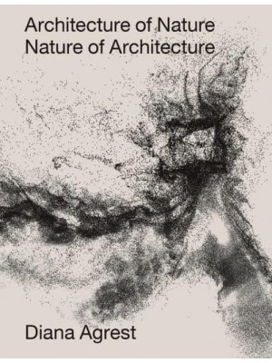 Architecture of Nature Nature of Architecture - ORO Editions