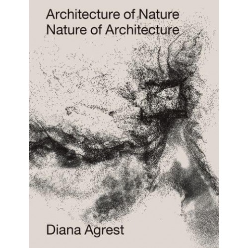 Architecture of Nature Nature of Architecture - ORO Editions