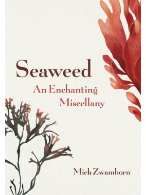 Seaweed, An Enchanting Miscellany