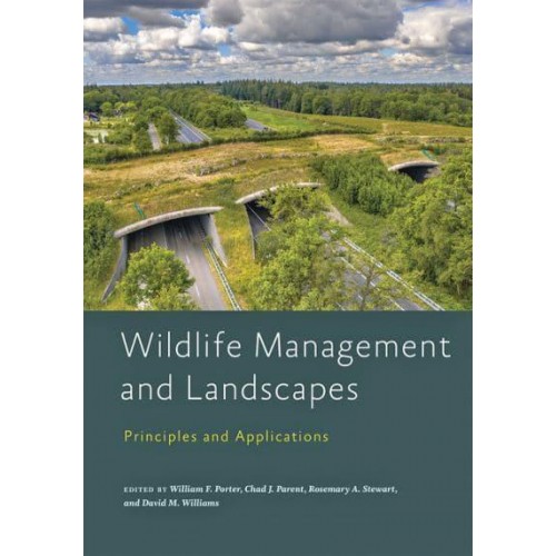 Wildlife Management and Landscapes Principles and Applications - Wildlife Management and Conservation