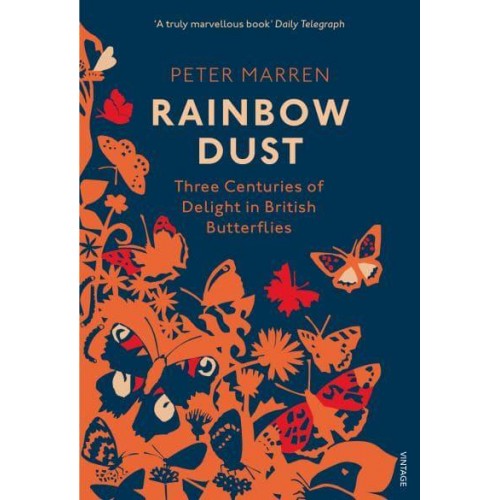 Rainbow Dust Three Centuries of Delight in British Butterflies