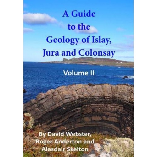 A Guide to the Geology of Islay, Jura and Colonsay