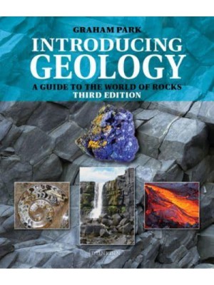 Introducing Geology A Guide to the World of Rocks