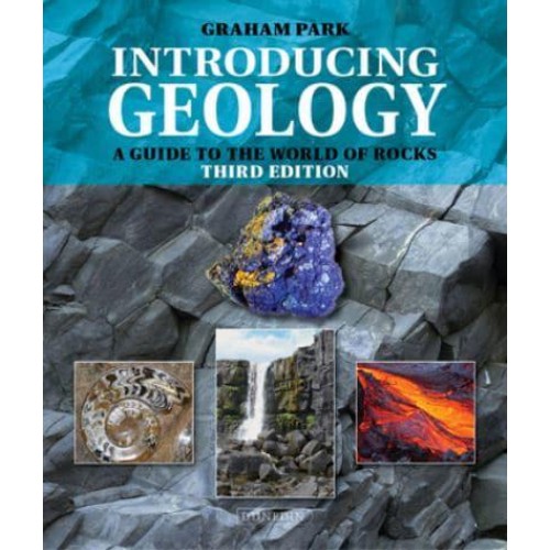 Introducing Geology A Guide to the World of Rocks