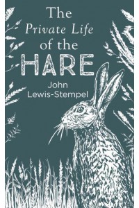 The Private Life of the Hare