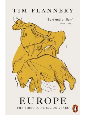 Europe The First 100 Million Years