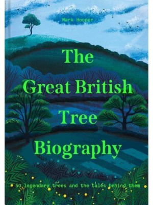 The Great British Tree Biography