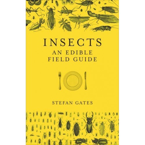 Insects An Edible Field Guide