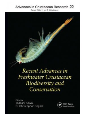 Recent Advances in Freshwater Crustacean Biodiversity and Conservation - Advances in Crustacean Research