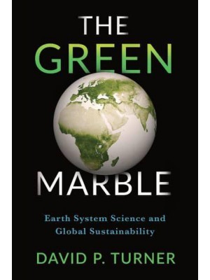 The Green Marble Earth System Science and Global Sustainability