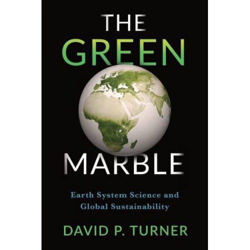 The Green Marble Earth System Science and Global Sustainability