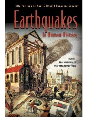 Earthquakes in Human History The Far-Reaching Effects of Seismic Disruptions