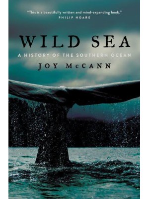 Wild Sea A History of the Southern Ocean