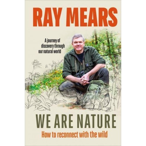 We Are Nature How to Reconnect With the Wild