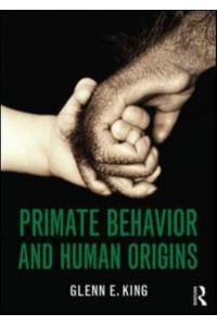 Primate Behavior and Human Origins