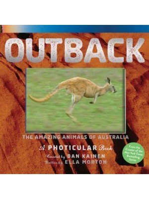 Outback The Amazing Animals of Australia - A Photicular Book