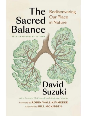 The Sacred Balance Rediscovering Our Place in Nature