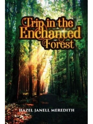 Trip in the Enchanted Forest