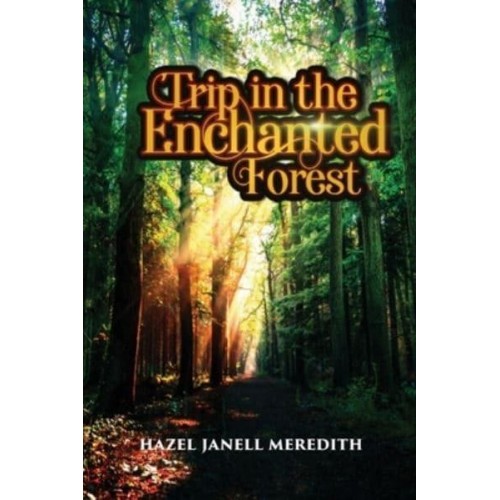 Trip in the Enchanted Forest