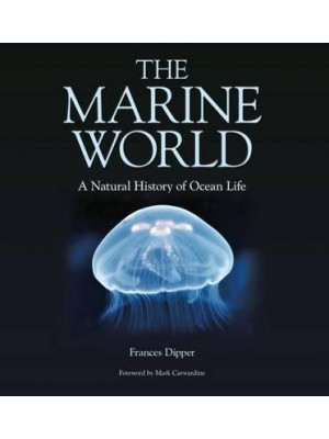 The Marine World A Natural History of Ocean Life - Wild Nature Press