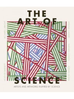 The Art of Science The History of Creativity and Discovery in 40 Artists