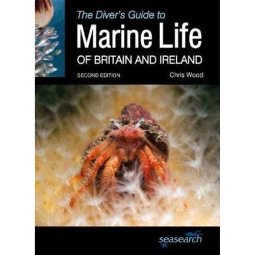 The Diver's Guide to Marine Life of Britain and Ireland - Wild Nature Press