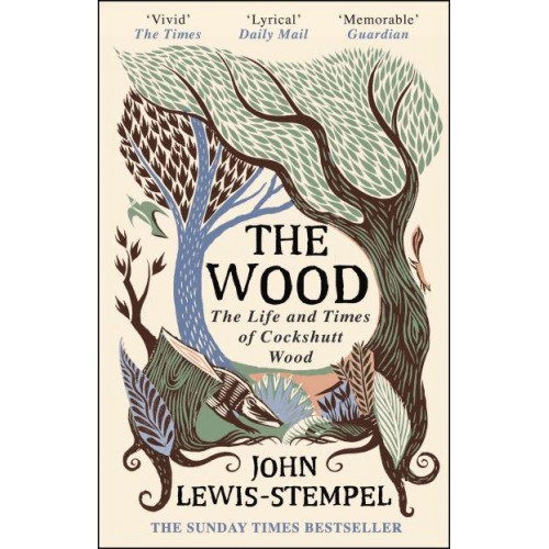 The Wood The Life and Times of Cockshutt Wood