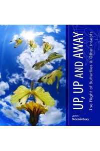 Up, Up and Away The Flight of Butterflies & Other Insects