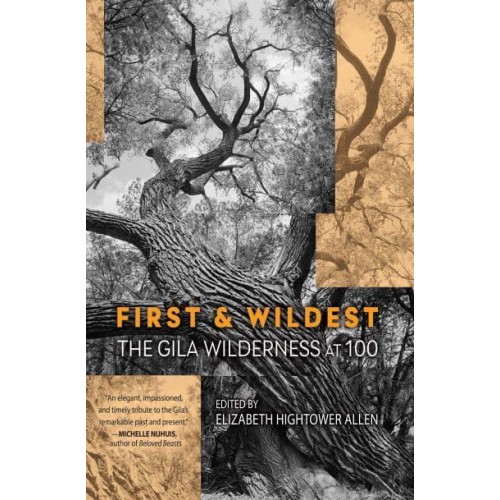 First and Wildest The Gila Wilderness at 100