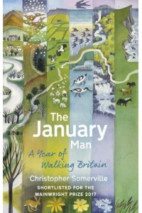 The January Man A Year of Walking Britain