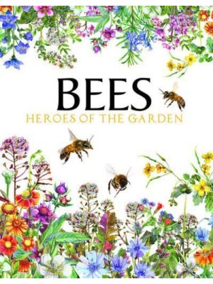 Bees Heroes of the Garden - Animals