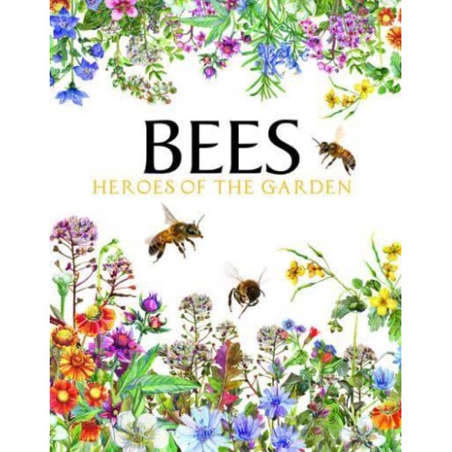 Bees Heroes of the Garden - Animals