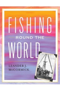 Fishing Round the World - Blue Water Classics