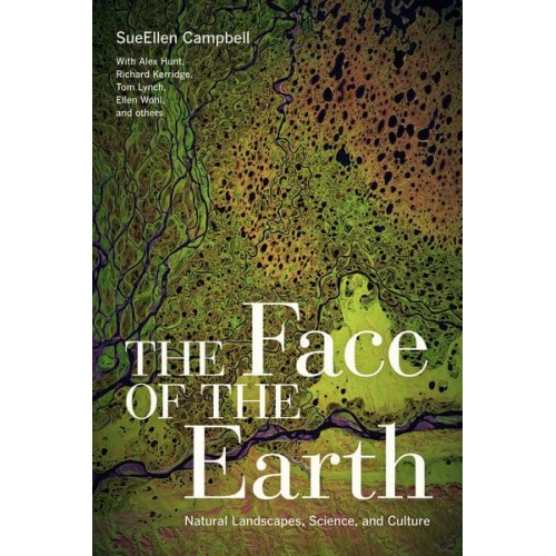 The Face of the Earth Natural Landscapes, Science, and Culture