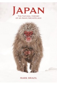 Japan The Natural History of an Asian Archipelago - Wildlife Explorer Guides