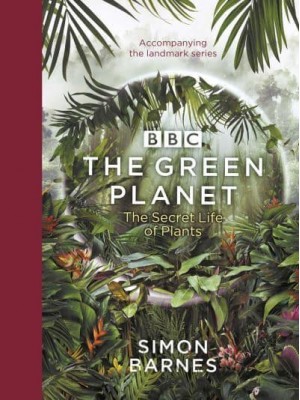 The Green Planet The Secret Life of Plants