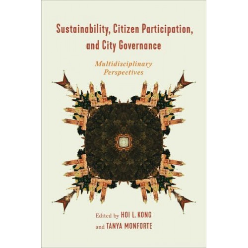 Sustainability, Citizen Participation, and City Governance Multidisciplinary Perspectives