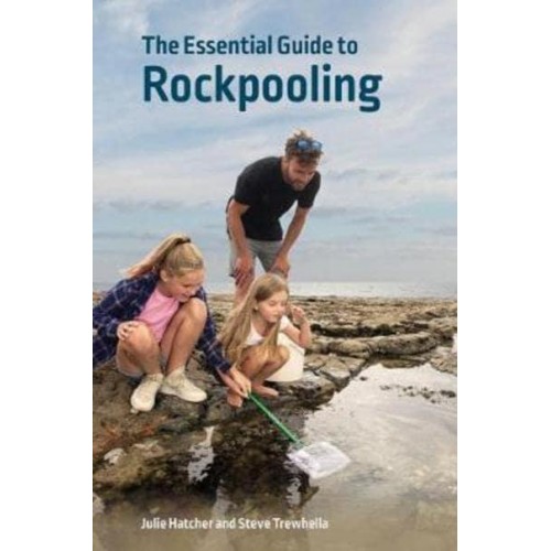 The Essential Guide to Rockpooling - Wild Nature Press
