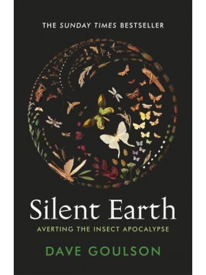 Silent Earth Averting the Insect Apocalypse